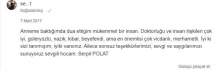 Anneme baktığımda dua ettigim mükemmel bir insan.